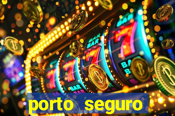 porto seguro motorista da vez